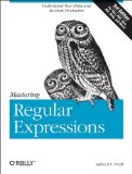 Jeffrey Friedl - Mastering Regular Expressions