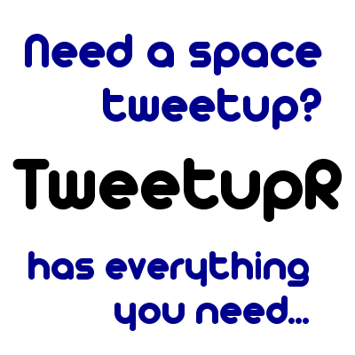 Space Tweetups on TweetupR